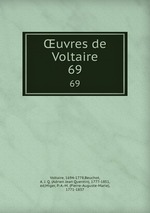 uvres de Voltaire. 69