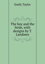 The boy and the birds, with designs by T. Landseer