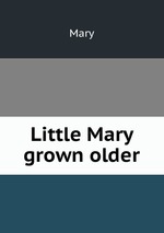 Little Mary grown older
