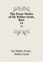 The Prose Works of Sir Walter Scott, Bart. 14