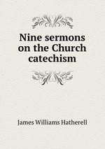 Nine sermons on the Church catechism