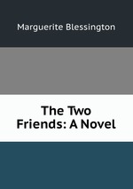 The Two Friends: A Novel