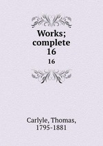 Works; complete. 16