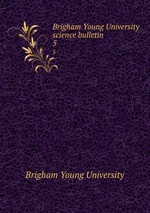 Brigham Young University science bulletin. 5
