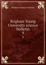 Brigham Young University science bulletin. 9