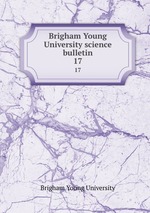 Brigham Young University science bulletin. 17