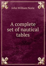 A complete set of nautical tables