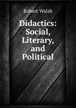 Didactics: Social, Literary, and Political