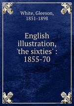 English illustration, `the sixties` : 1855-70