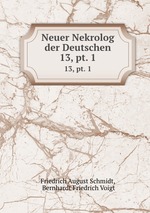 Neuer Nekrolog der Deutschen.. 13, pt. 1