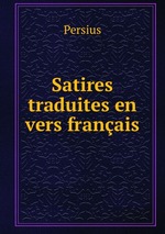 Satires traduites en vers franais