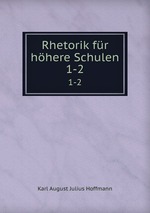 Rhetorik fr hhere Schulen. 1-2