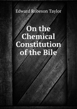 On the Chemical Constitution of the Bile
