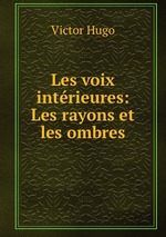 Les voix intrieures: Les rayons et les ombres