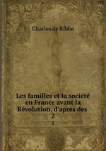 Les familles et la socit en France avant la Rvolution, d`aprs des .. 2