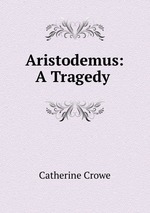 Aristodemus: A Tragedy