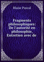 Fragments philosophiques: De l`autorit en philosophie, Entretien avec de