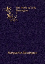 The Works of Lady Blessington. 2