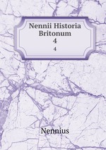 Nennii Historia Britonum. 4