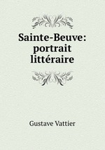 Sainte-Beuve: portrait littraire