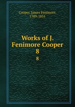 Works of J. Fenimore Cooper. 8