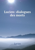 Lucien: dialogues des morts