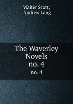 The Waverley Novels. no. 4