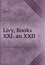 Livy, Books XXI. an XXII