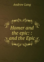 Homer and the epic: : and the Epic
