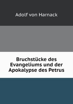 Bruchstcke des Evangeliums und der Apokalypse des Petrus