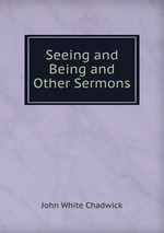 Seeing and Being and Other Sermons