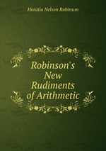 Robinson`s New Rudiments of Arithmetic