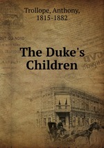 The Duke`s Children