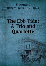 The Ebb Tide: A Trio and Quartette