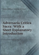 Adversaria Critica Sacra: With a Short Explanatory Introduction