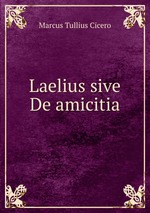 Laelius sive De amicitia