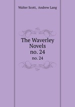 The Waverley Novels. no. 24