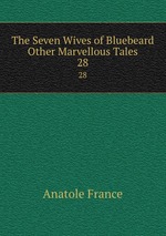 The Seven Wives of Bluebeard & Other Marvellous Tales. 28