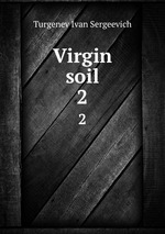 Virgin soil. 2
