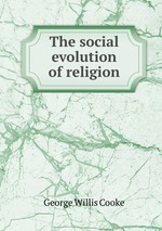 The social evolution of religion