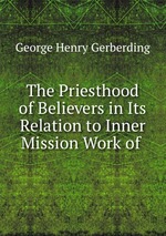 The Priesthood of Believers in Its Relation to Inner Mission Work of