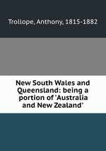 New South Wales and Queensland: being a portion of `Australia and New Zealand`