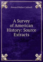 A Survey of American History: Source Extracts