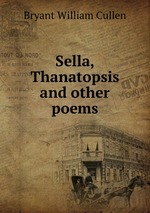 Sella, Thanatopsis and other poems