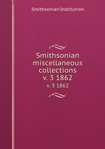 Smithsonian miscellaneous collections. v. 3 1862