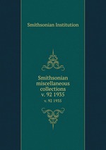 Smithsonian miscellaneous collections. v. 92 1935