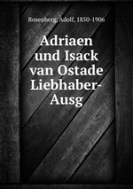 Adriaen und Isack van Ostade Liebhaber-Ausg