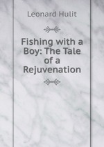 Fishing with a Boy: The Tale of a Rejuvenation