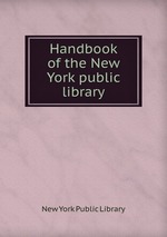 Handbook of the New York public library