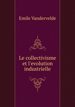 Le collectivisme et l`evolution industrielle